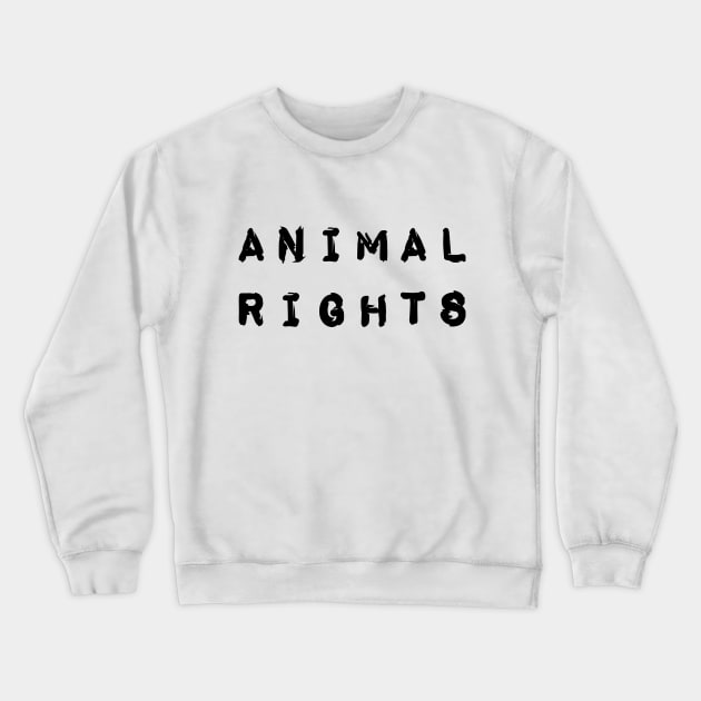 animal rights Crewneck Sweatshirt by sloganeerer